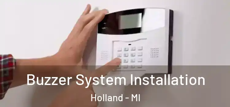 Buzzer System Installation Holland - MI