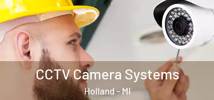 CCTV Camera Systems Holland - MI