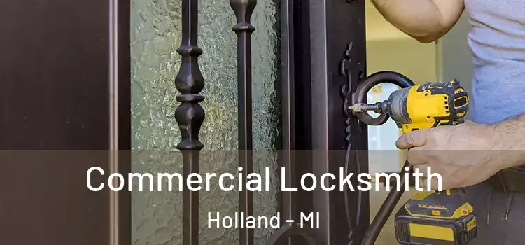 Commercial Locksmith Holland - MI