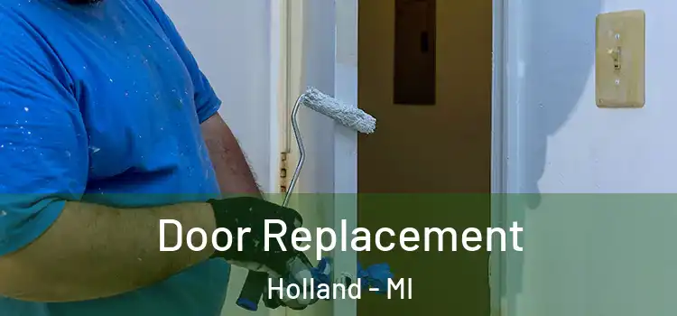 Door Replacement Holland - MI