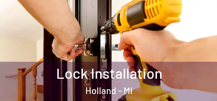 Lock Installation Holland - MI